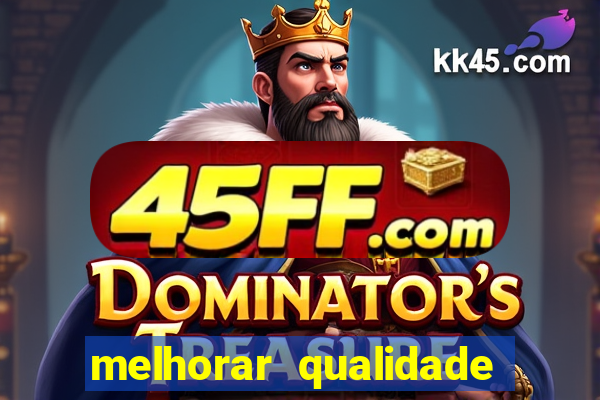 melhorar qualidade da foto ia online